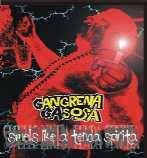 Gangrena Gasosa : Smells Like a Tenda Spiríta